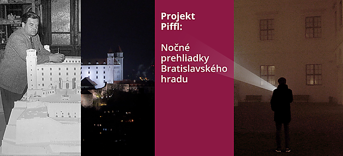 Projekt Piffl / Nočné prehliadky Bratislavského hradu